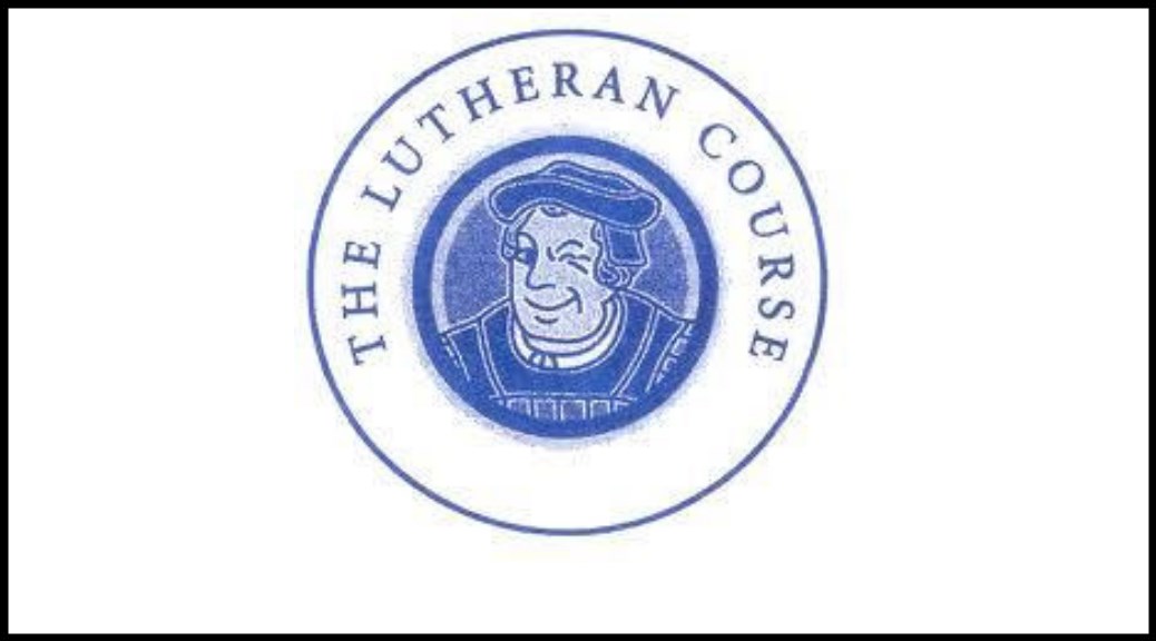 The Lutheran Course